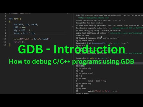 GDB - Introduction - How to use GDB to debug C programs - Breakpoints  - Print - Next - Debugging.