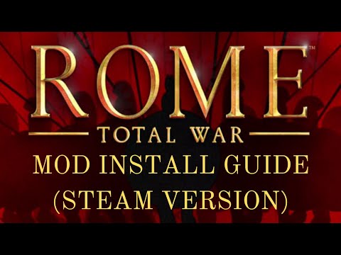 Guide to Installing Rome Total War Mods (Steam version)