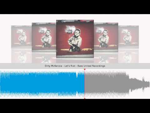 Dirty McKenzie - Let's Riot - Bass United Recordings