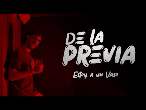 De La Previa - Estoy A Un Vaso