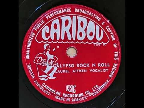 Laurel Aitken - Calypso Rock N Roll (1957)