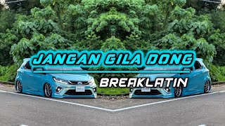Download lagu RENTAK LATINO - Jangan Gila Dong [ Breaklatin ] mp3