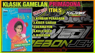 Download lagu ITIH S. LEGENDA TARLING PANTURA KLASIK GAMELAN PRIMADONA KORBAN PERASAAN mp3