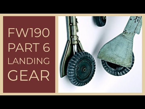 Focke Wulf 190 1/48 - Part 6 - Landing Gear
