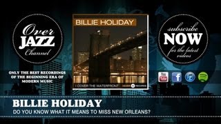 Billie Holiday - Do You Know What It Means to Miss New Orleans (1946)