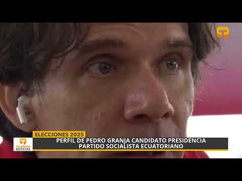 Perfil de Pedro Granja Candidato Presidencia Partido Socialista Ecuatoriano