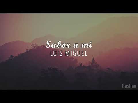 Luis Miguel - Sabor A Mí (Letra) ♡
