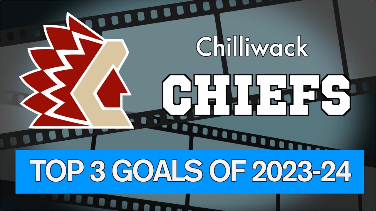 Chilliwack Chiefs Best Goals - 2023-24 Season