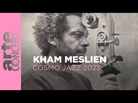 Kham Meslien - Cosmo Jazz 2023 - ARTE Concert