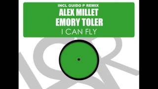 Alex Millet feat. Emory Toler - I Can Fly (Guido P Remix)PROMO