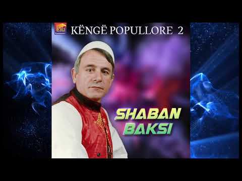 Shaban Baksi  - Pranvera nisi me dale