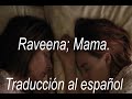 Raveena - Mama│Sub.Español