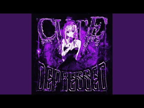 Dyan Dxddy - CUTE DEPRESSED (1 HOUR)