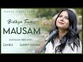 Mausam | Bidhya Tiwari | Outdoor Vibes with Sunny Sunam & Zanrix
