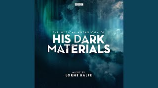 Lorne Balfe - His Dark Materials