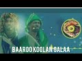 NEW BAAROO SHEIKUSEEN KOOLAN GALAA 2025