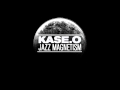 Kase o & Jazz Magnetism 2 - Como el sol 2011 ...