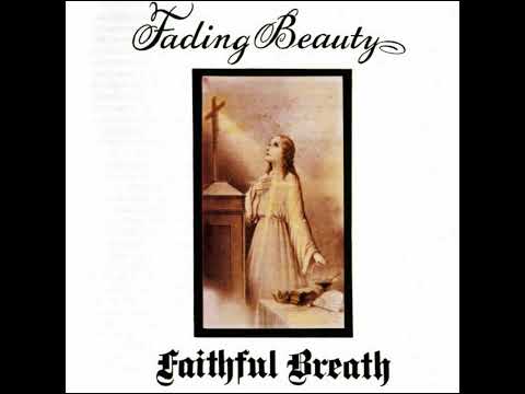 Faithful Breath - Fading Beauty - 1st Movement - Fading Beauty