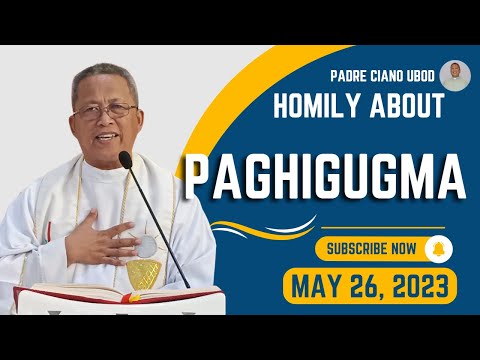 Fr. Ciano Homily about PAGHIGUGMA - 5/26/2023