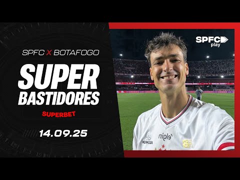 SUPER BASTIDORES: SÃO PAULO 1 X 0 BOTAFOGO | SPFC PLAY