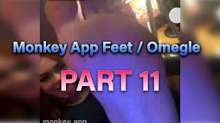 Monkey App Feet / Omegle Part 11