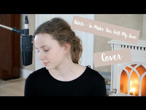 Adele -To Make You Feel My Love | Cover Mathilde Holtti