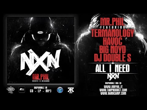 2. MR.PHIL ft. TERMANOLOGY, HAVOC, BIG NOYD, DJ DOUBLE S - ALL I NEED (MP3 LOW QUALITY)