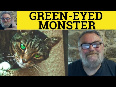 🔵 Green Eyed Monster Meaning - Green Eyed Definition - Shakespeare Quotes - The Green Eyed Monster