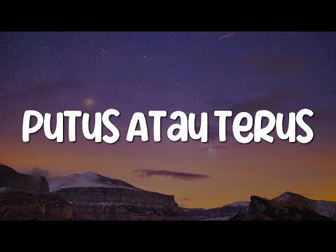 Putus Atau Terus, Penjaga Hati, Takut (Lirik) - Judika, Nadhif Basalamah, Idgitaf