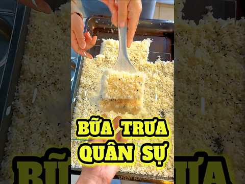Bữa Trưa Sinh Viên Quân Sự Trung Quốc Có Gì 😲
