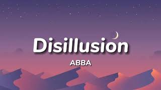 ABBA - Disillusion (Lyrics)