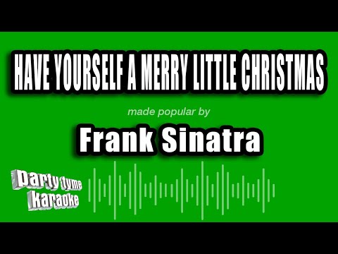 Frank Sinatra - Have Yourself A Merry Little Christmas (Karaoke Version)