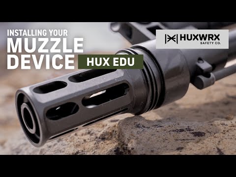 HUX EDU - Muzzle Device Install
