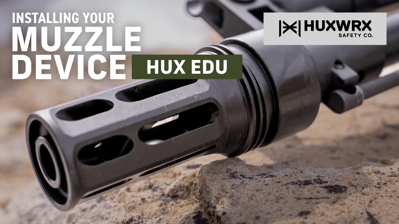 HUX EDU - Muzzle Device Install