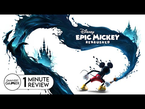 Disney Epic Mickey: Rebrushed | 1-Minute Review