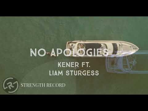 KENER   No Apologies ft  Liam Sturgess