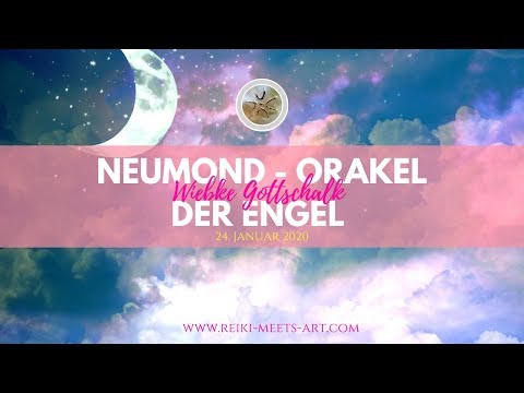 Engel - Neumond - Orakel der Wunscherfüllung vom 24.01.2020 - 08.02.2020