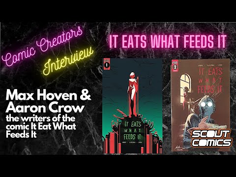 Interview with Aaron Crow and Max Hoven (creators of It Eats What Feeds It)