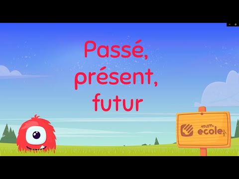 Passé, présent, futur - leçon motoufo.fr