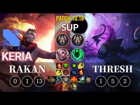 DRX Keria Rakan vs Thresh Sup - KR Patch 10.18