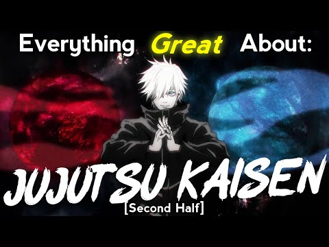 Everything GREAT About: Jujutsu Kaisen | Second Half