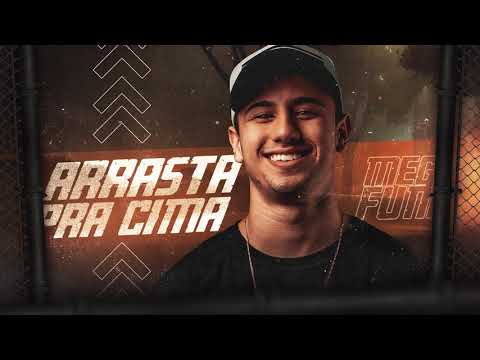 MEGA FUNK ARRASTA PRA CIMA (DJ JONATAS FELIPE)