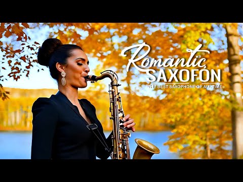 Romantic Saxophone Music 2024 - Best Saxophone Instrumental Love Songs Ever / Saxophone Collection