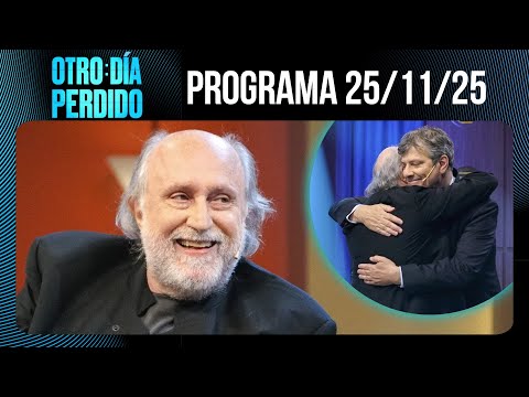 OTRO DÍA PERDIDO - Programa 25/11/25 - CÁLIDO REENCUENTRO ENTRE DANIEL GRINBANK Y MARIO PERGOLINI