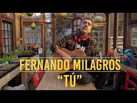 "TÚ" / Fernando Milagros - Música del Invernadero (Greenhouse Music)