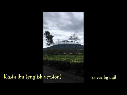 Kasih Ibu (Neona ft Nola) versi Inggris by Agil