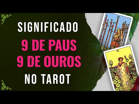 Significado da carta 9 de Paus e 9 de Ouros no Tarot - EP #26 - M40