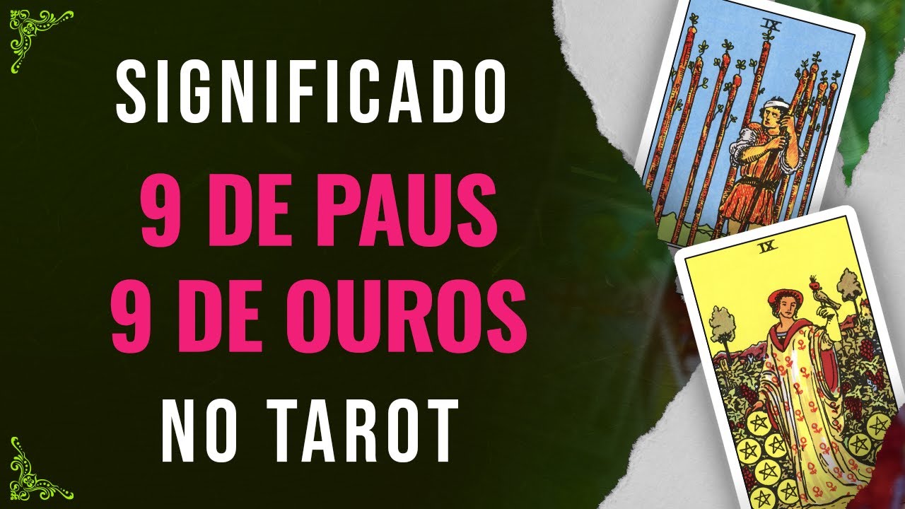 Significado da carta 9 de Paus e 9 de Ouros no Tarot - EP #26 - M40