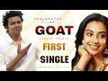 Goat First Single Thalapathy Vijay Teaser Trailer Song Update Yuvan Venkat Prabhu Meenakshi