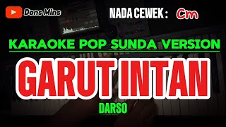 Download lagu GARUT INTAN ~ DARSO || KARAOKE POP SUNDA VERSION ~ NADA WANITA mp3